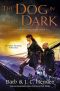 [Noble Dead Saga: Series 3 02] • The Dog in the Dark · A Novel of the Noble Dead (Noble Dead Series Phase 3 Book 2)